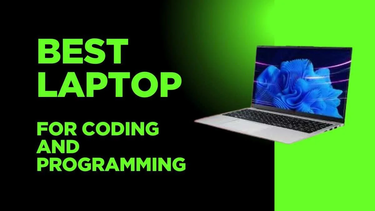 Best Laptop For Coding and Programming