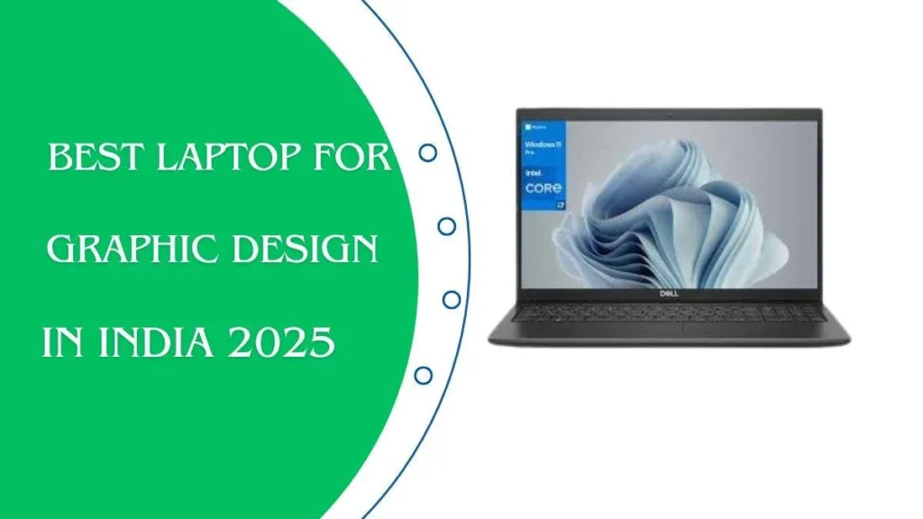 Best Laptop for Graphic Design in India