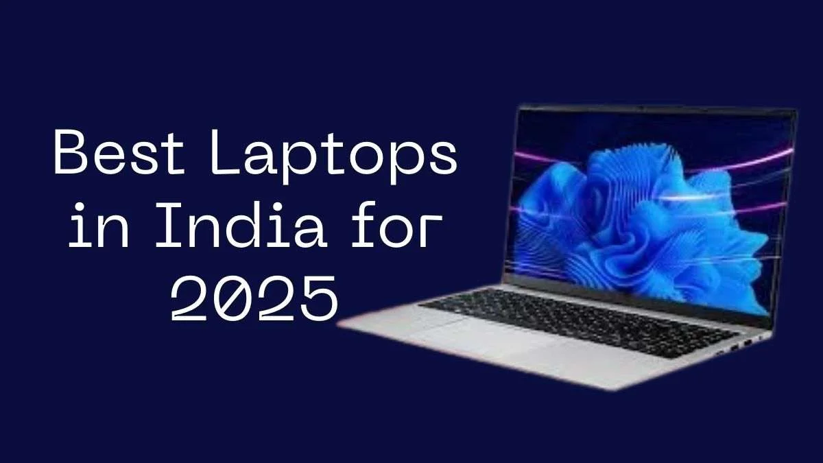 Best Laptops in India for 2025