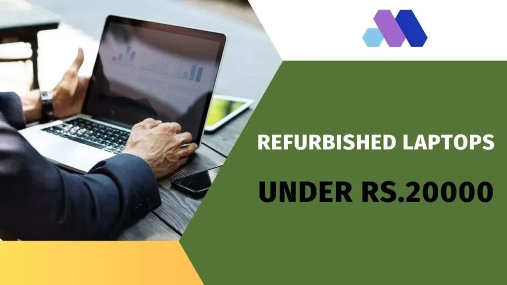 Best Refurbished Laptops Under 20000​