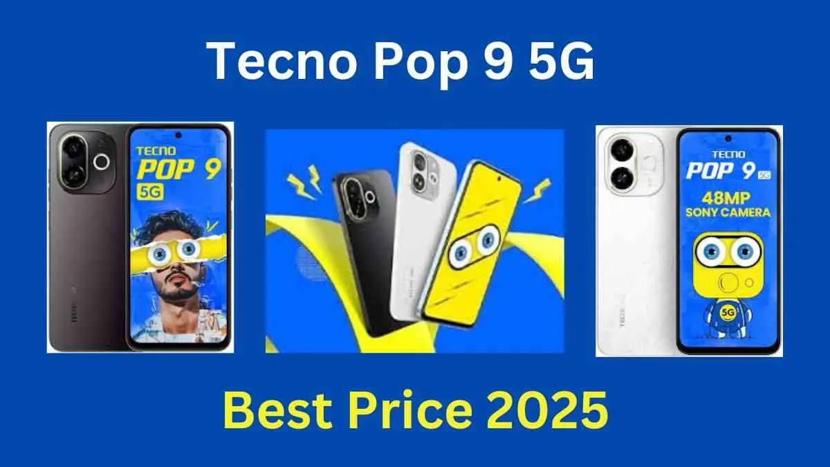 Best Tecno Pop 9 5G Mobile Price 2025: कम कीमत में 5G का अनुभव!